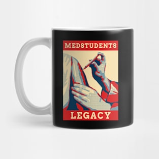 Medstudents Legacy - Medical Student In Medschool Funny Gift For Nurse & Doctor Medicine Mug